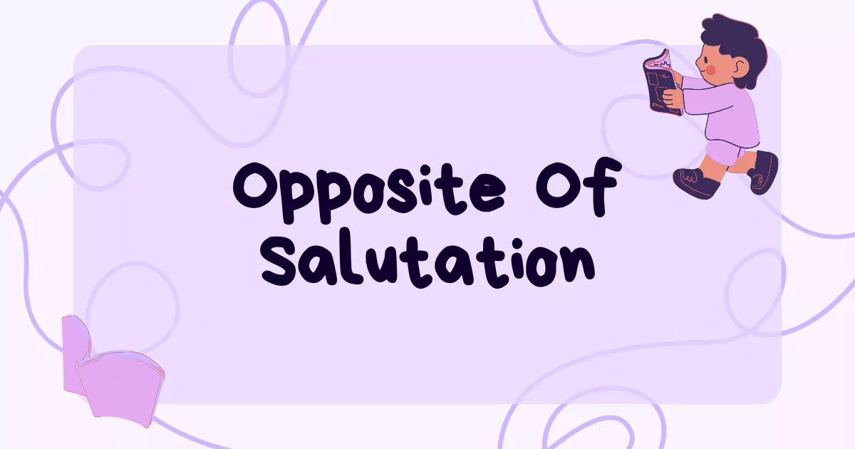 Salutation Antonyms