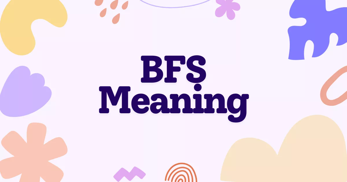 BFS Meaning