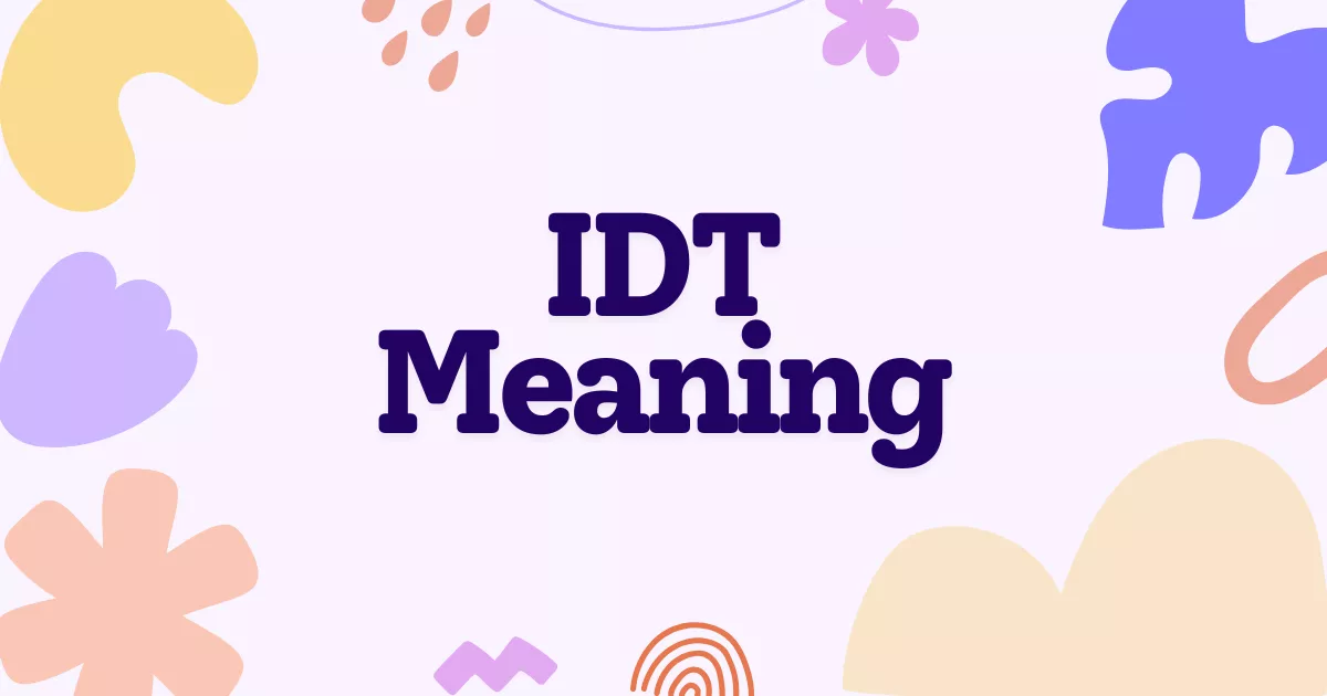IDT Meaning
