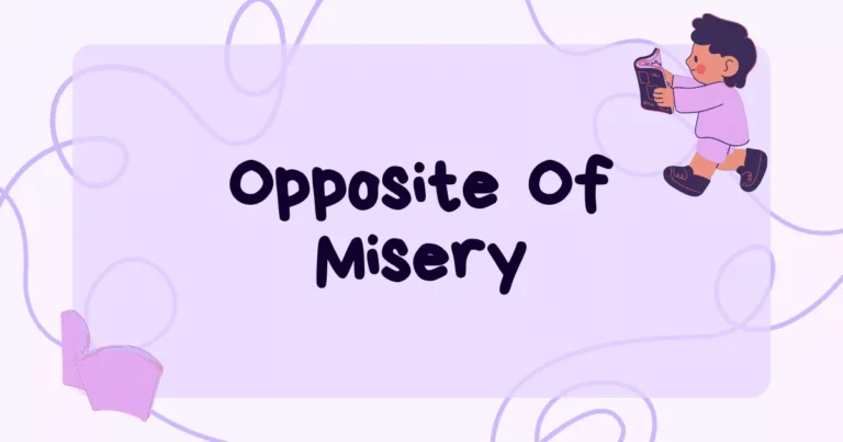 Misery Antonyms