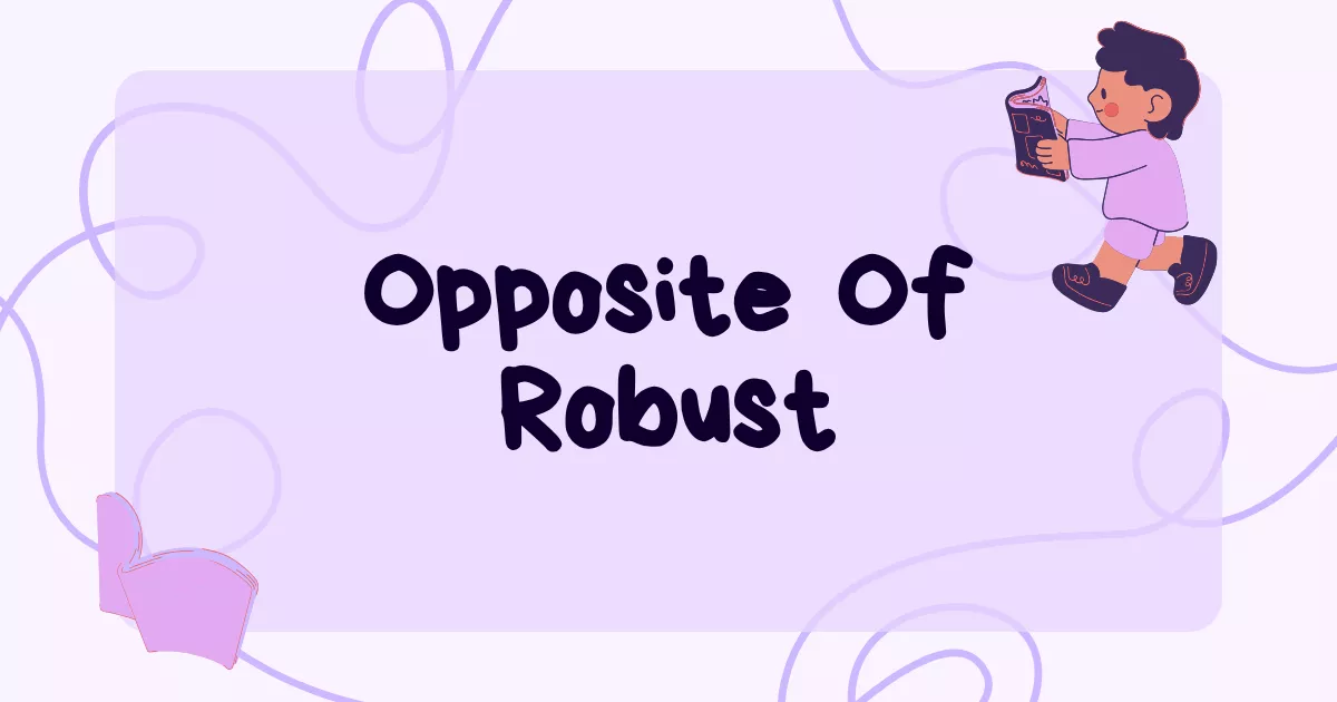 Robust Antonym