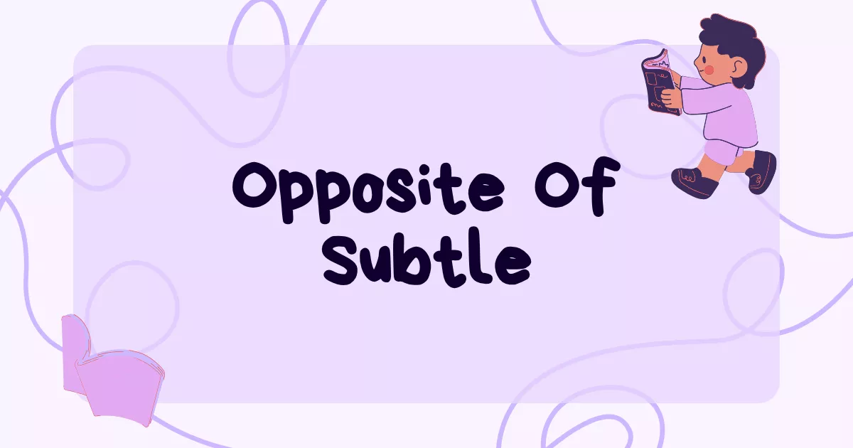 Subtle Antonyms
