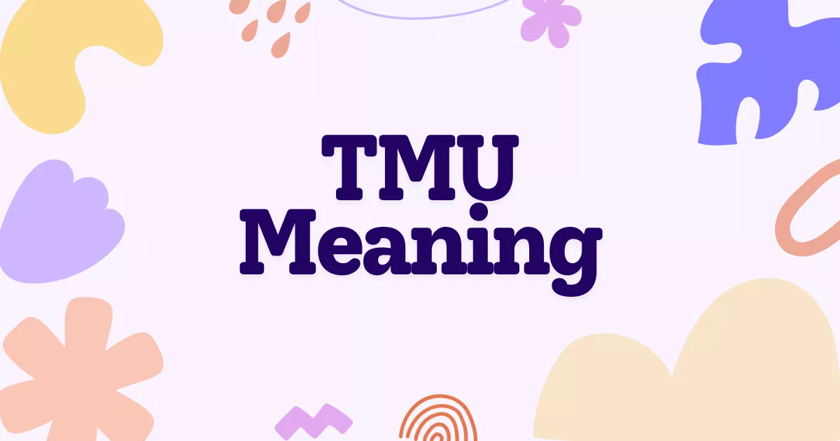 TMU Meaning