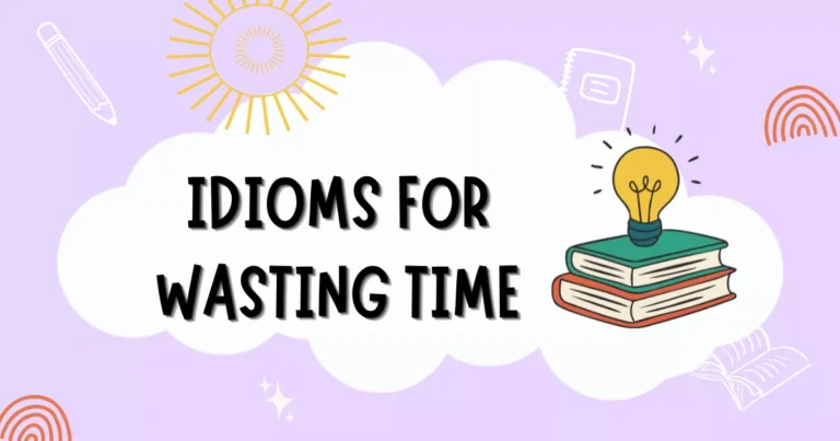Wasting Time Idioms