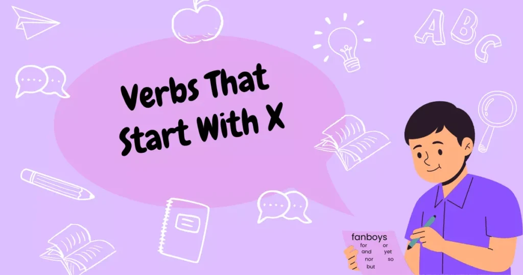 Verbs Starting With X