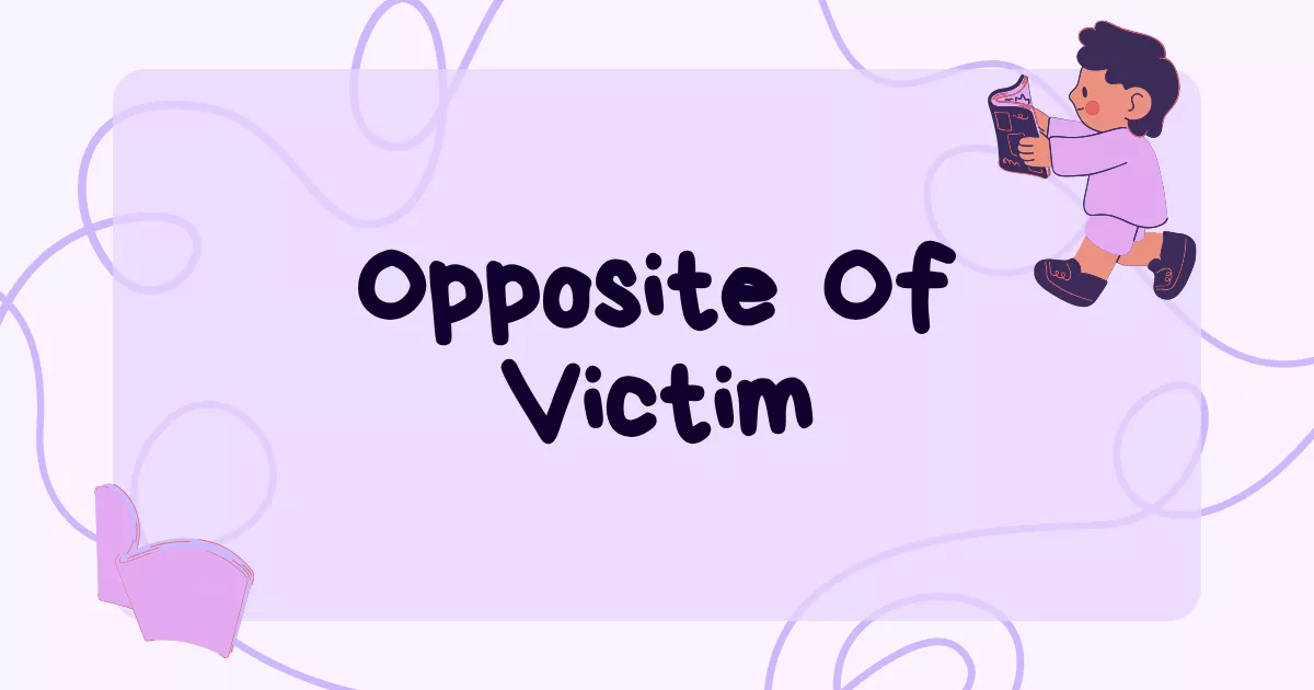 Victim Antonym